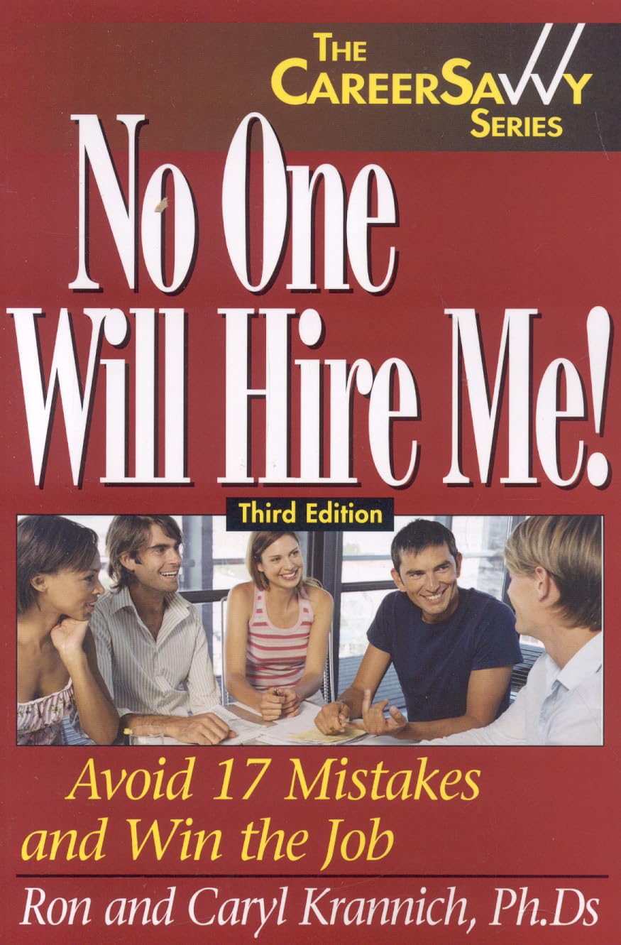 No One Will Hire Me!: Avoid 17 Mistakes and Win the Job (Career Savvy),Used
