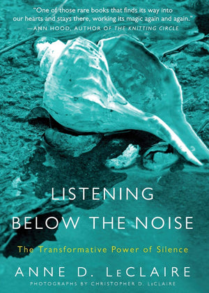 Listening Below the Noise: The Transformative Power of Silence,Used