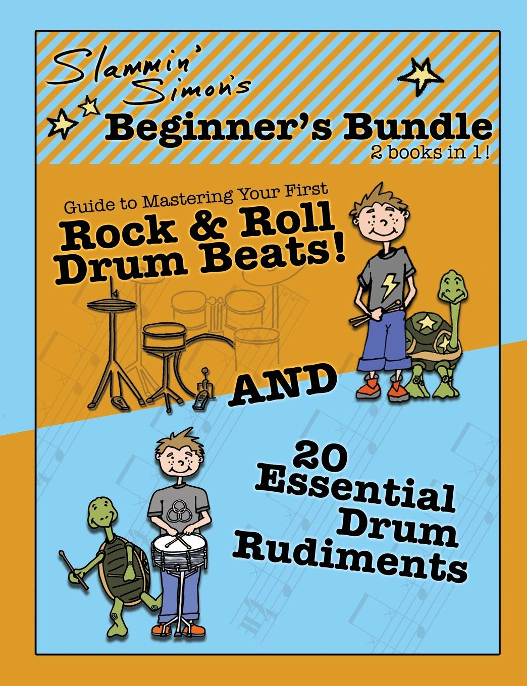 Slammin' Simon's Beginner's Bundle: 2 books in 1!: 'Guide to Mastering Your First Rock & Roll Drum Beats' AND '20 Essential Drum,Used