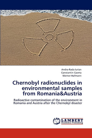 Chernobyl radionuclides in environmental samples from Romania&Austria: Radioactive contamination of the environment in Romania a,Used