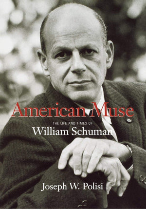 American Muse: The Life and Times of William Schuman (Amadeus),Used