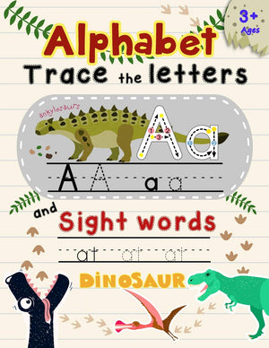 Alphabet Trace The Letters and Sight Words: Tracing Letter for Kids in Dinosaur Theme (Alphabet Letter Writing),Used