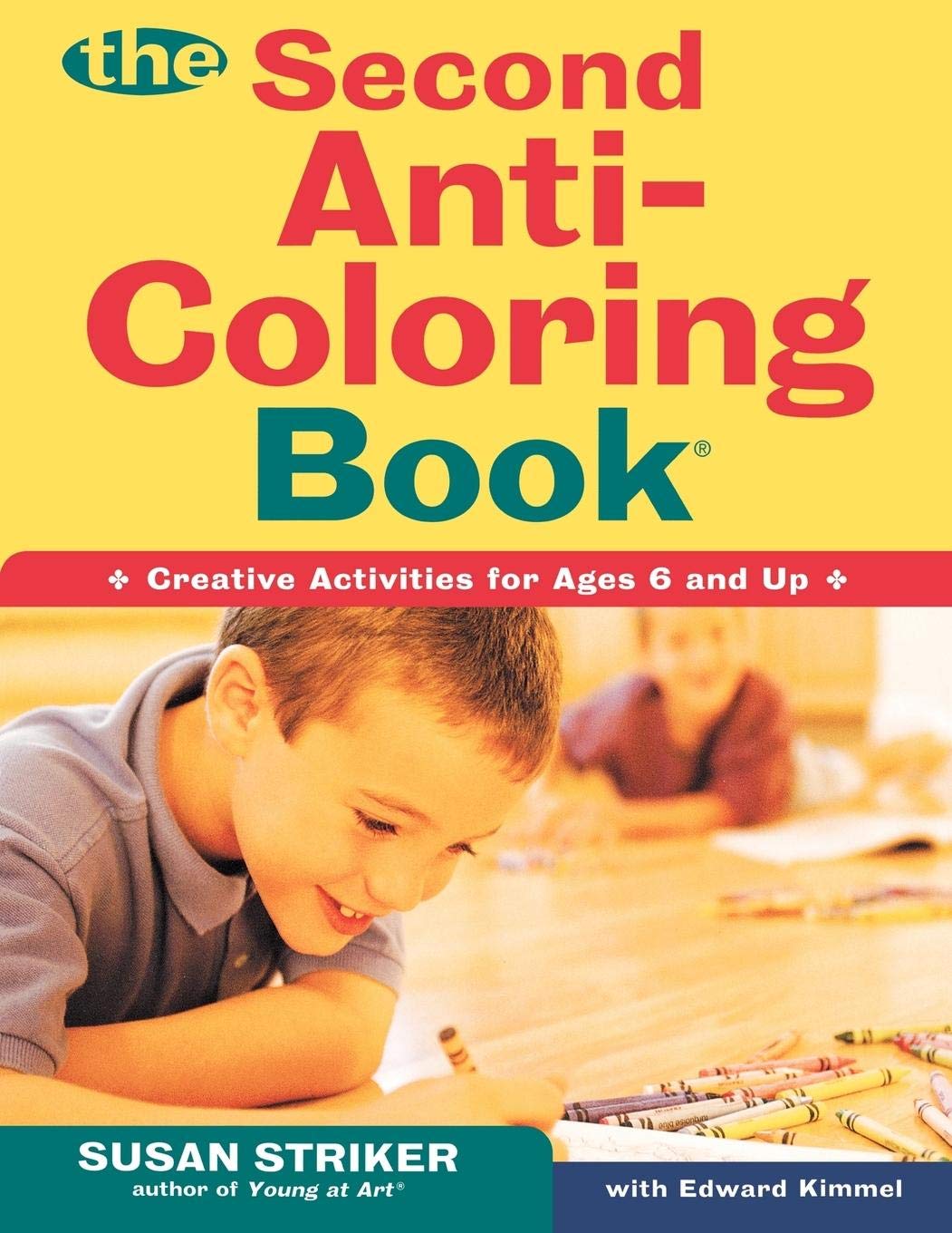 The Second AntiColoring Book: Creative Activites for Ages 6 and Up,Used