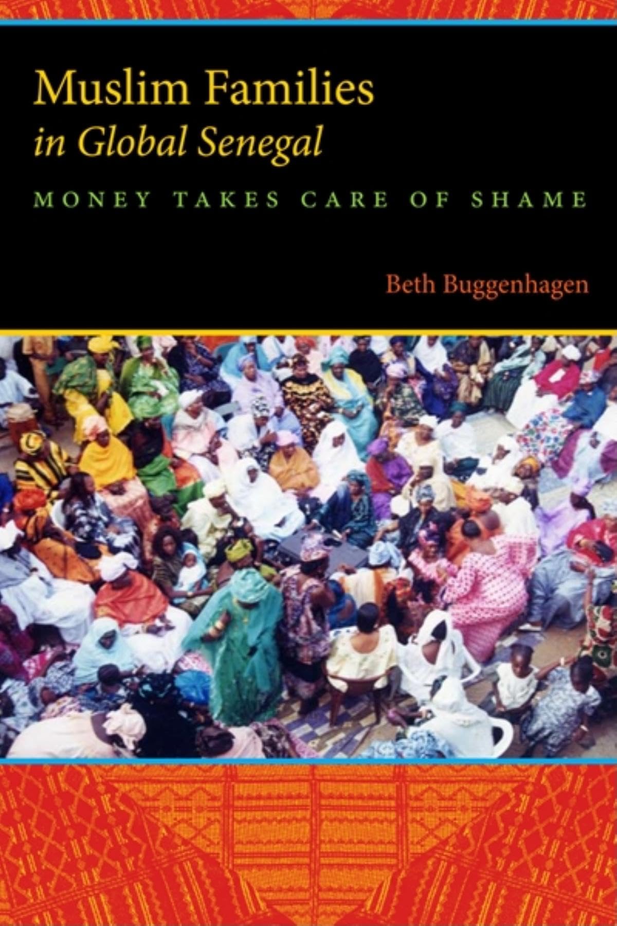 Muslim Families In Global Senegal: Money Takes Care Of Shame,Used