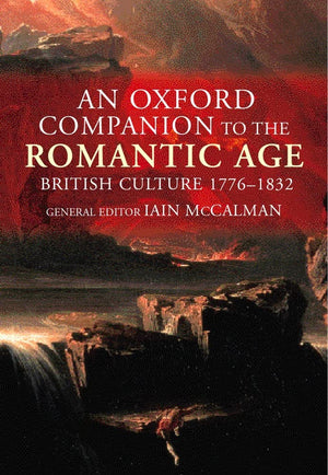 An Oxford Companion to the Romantic Age: British Culture 17761832,Used