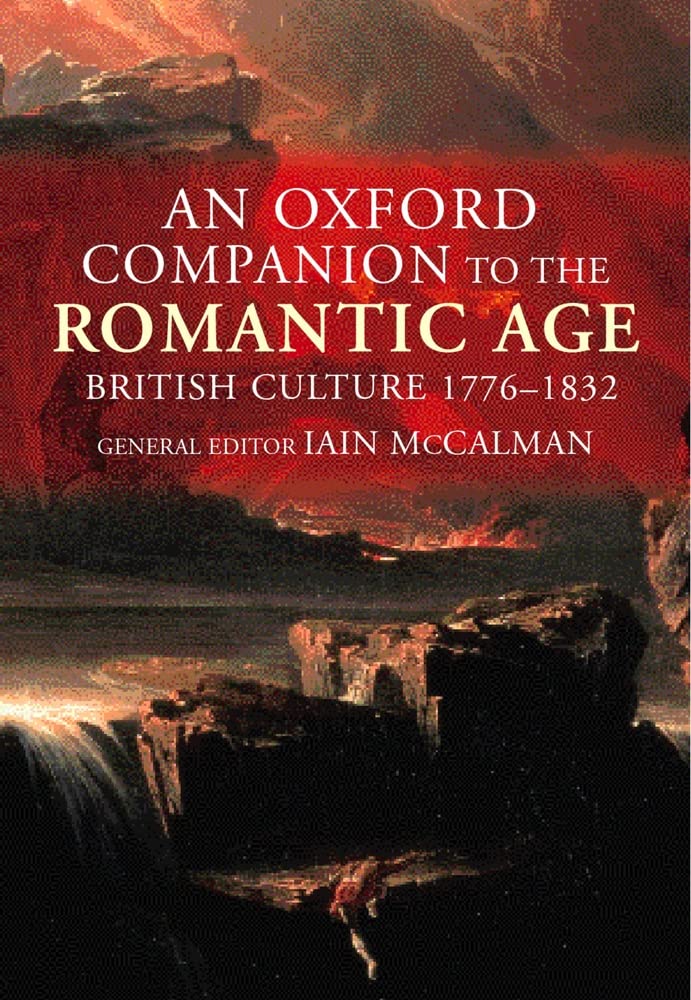 An Oxford Companion to the Romantic Age: British Culture 17761832,Used