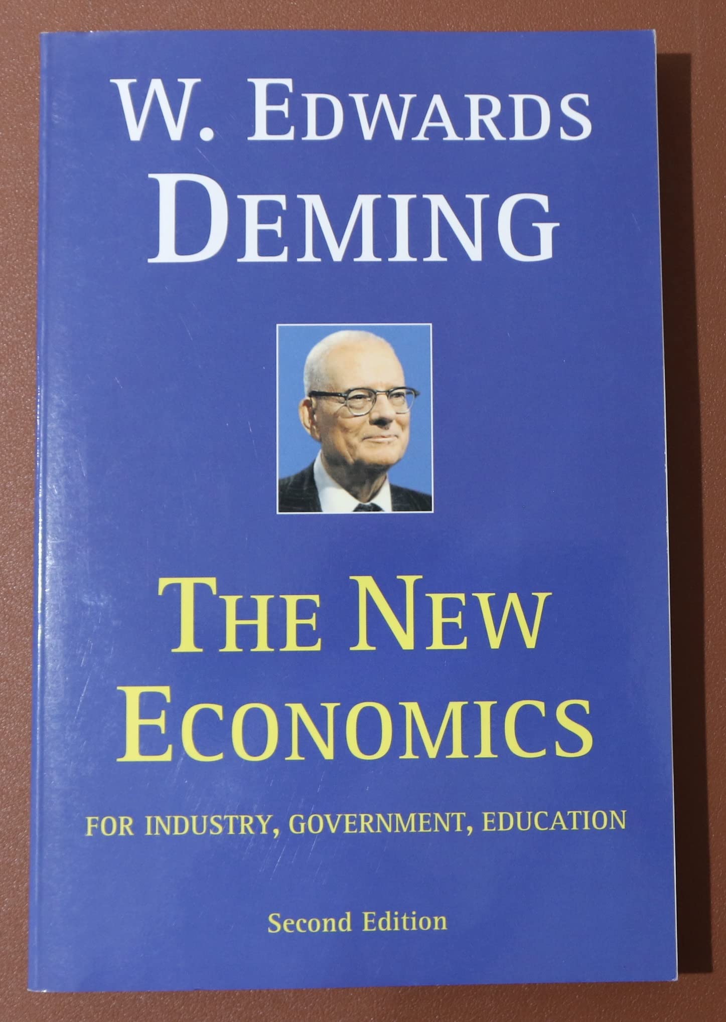The New Economics For Industry, Government, Education  2Nd Edition