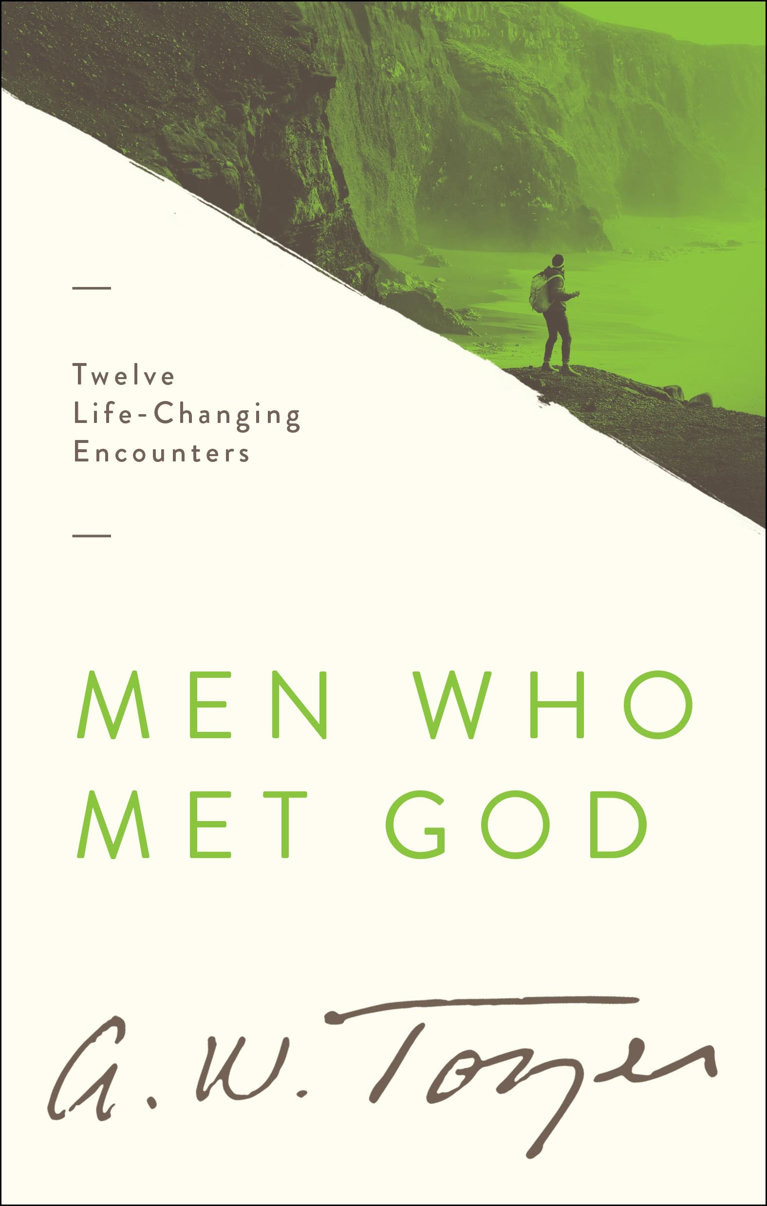 Men Who Met God: Twelve Lifechanging Encounters,New