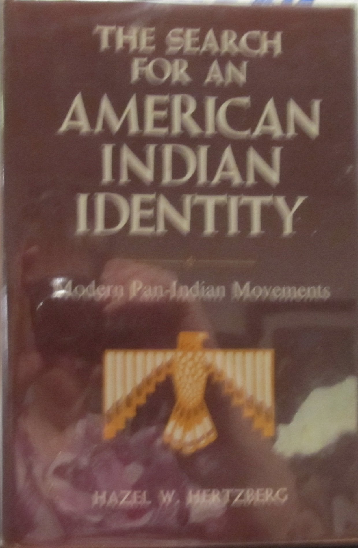 The Search for an American Indian Identity: Modern Pan Indian Movements,Used