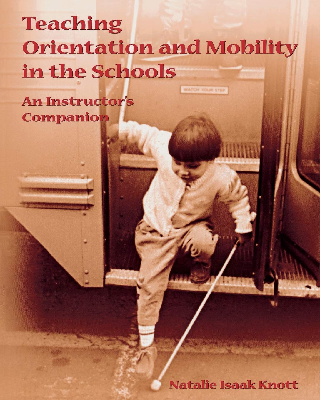 Teaching Orientation and Mobility in the Schools,Used