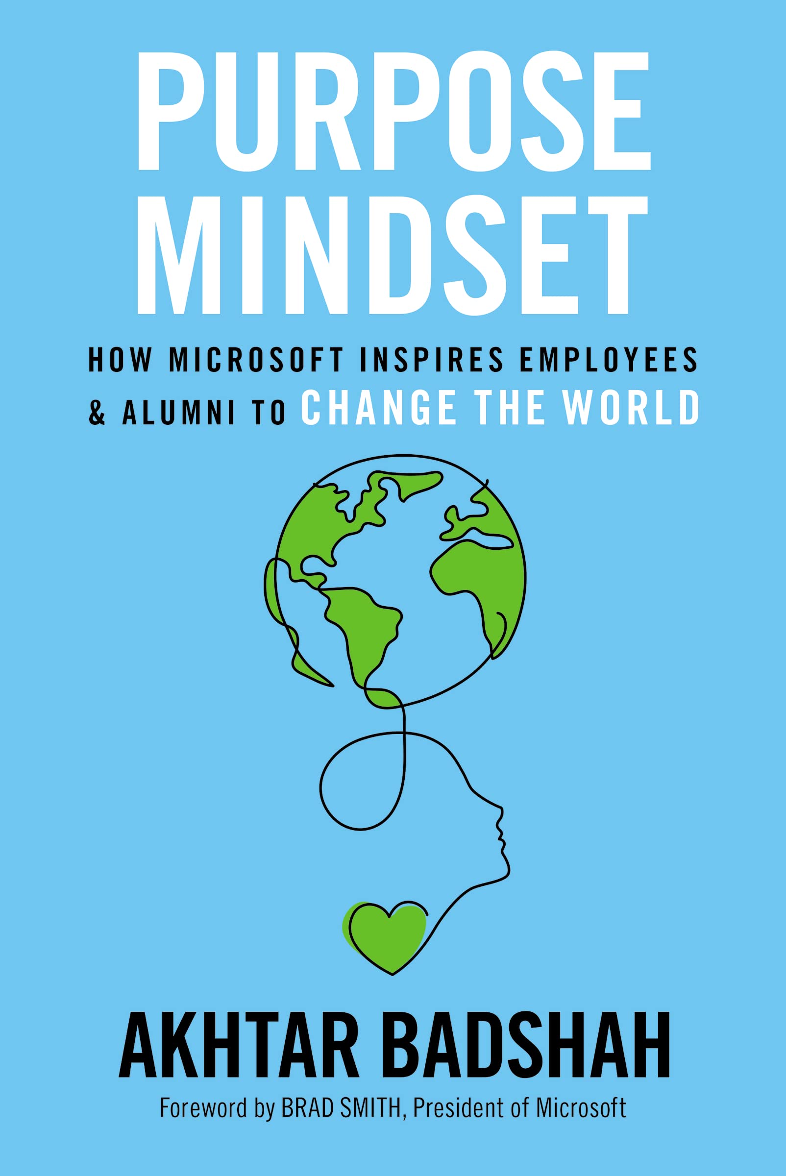 Purpose Mindset: How Microsoft Inspires Employees and Alumni to Change the World (Microsoft Alumni Network),Used