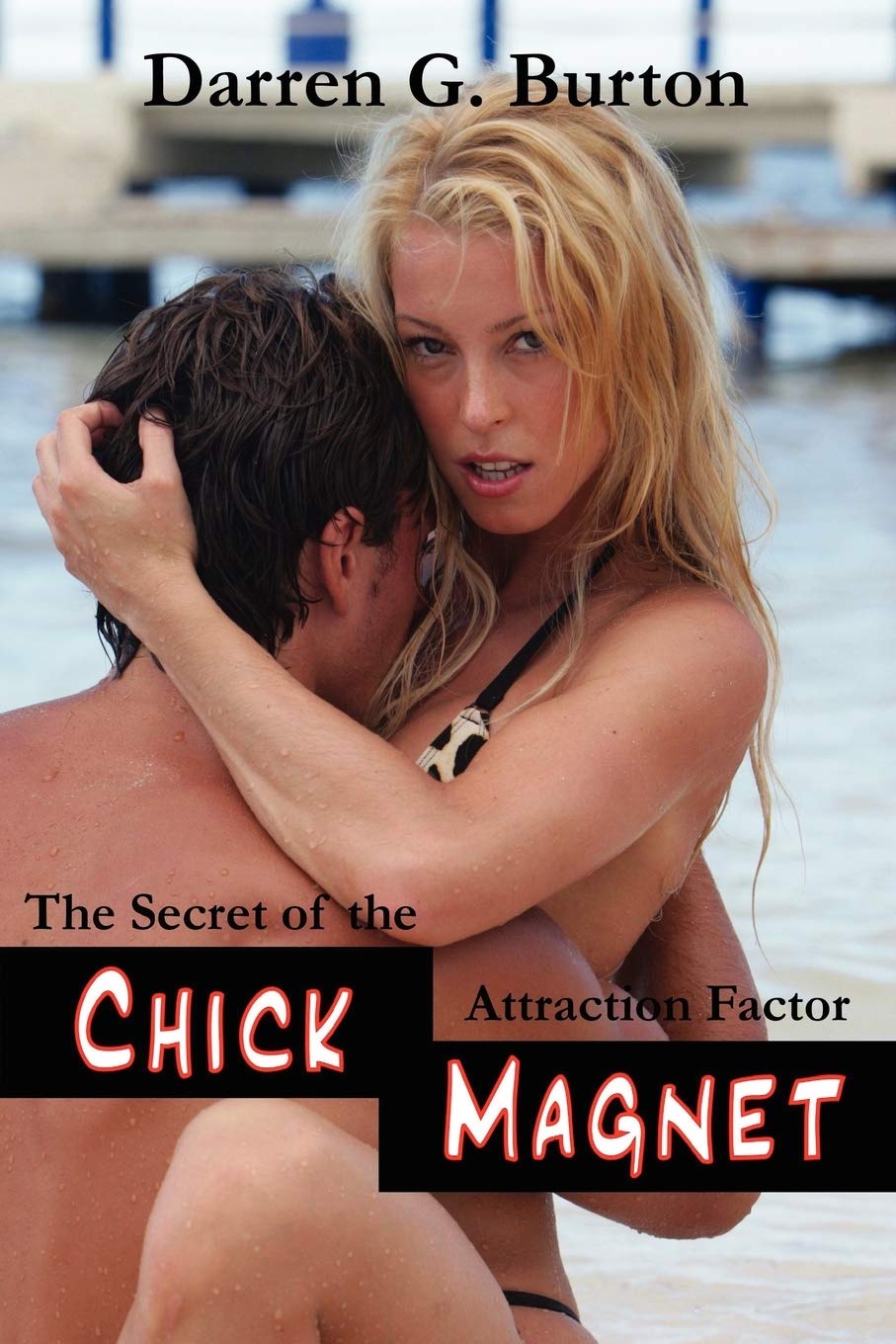 Chick Magnet: The Secret Of The Attraction Factor,Used