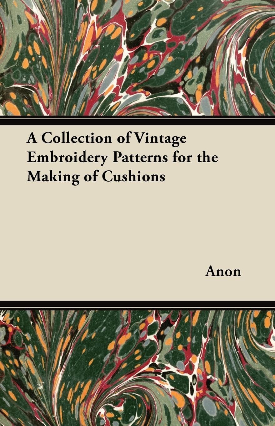 A Collection of Vintage Embroidery Patterns for the Making of Cushions,Used