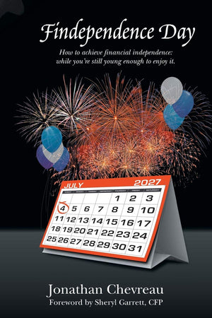 Findependence Day: How To Achieve Financial Independence: While You'Re Still Young Enough To Enjoy It.,Used