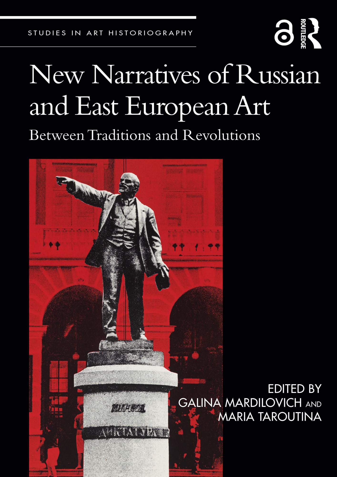 New Narratives Of Russian And East European Art: Between Traditions And Revolutions (Studies In Art Historiography),Used