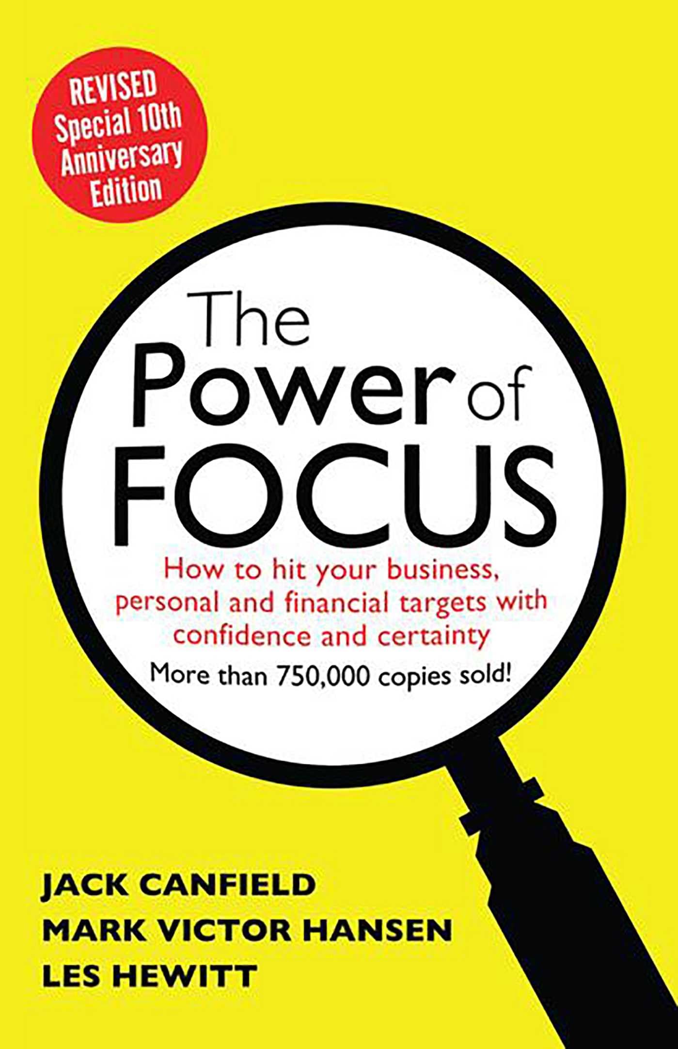 The Power of Focus Tenth Anniversary Edition: How to Hit Your Business, Personal and Financial Targets with Absolute Confidence ,Used