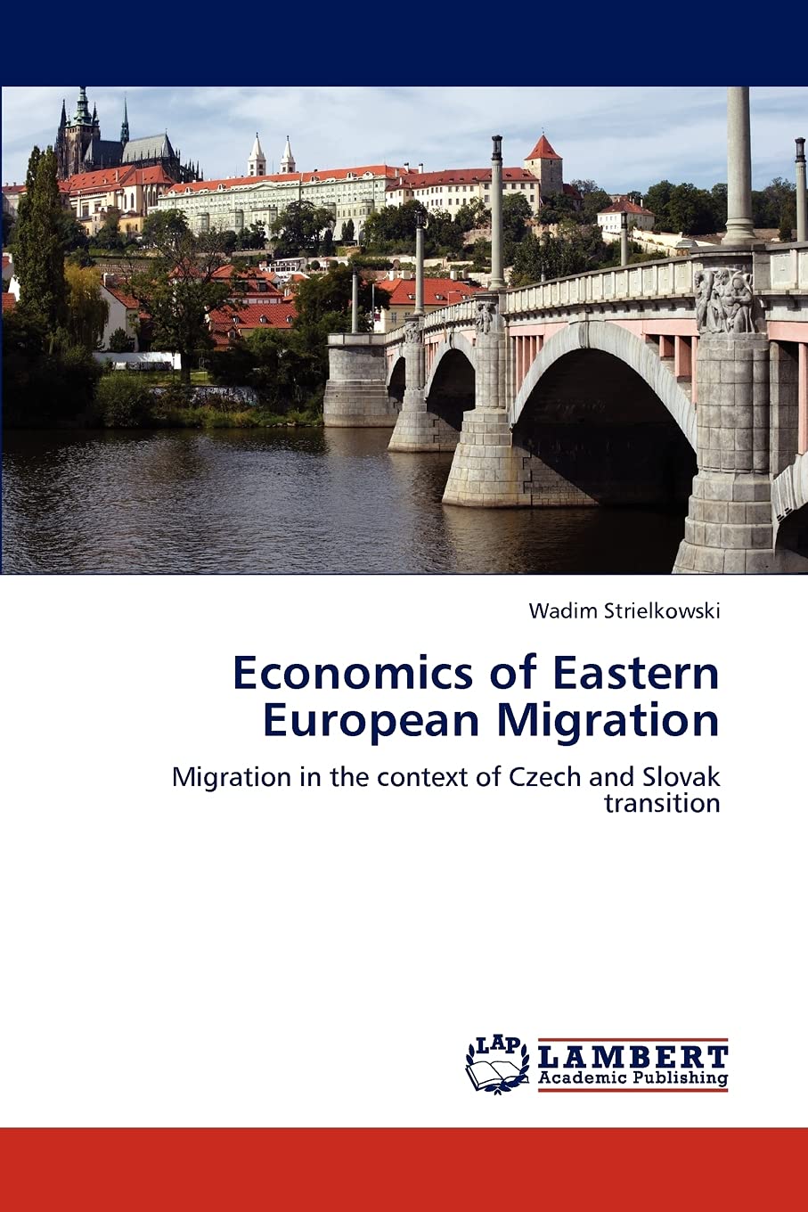 Economics of Eastern European Migration: Migration in the context of Czech and Slovak transition,Used
