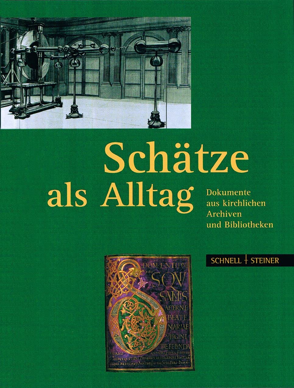 Schatze Als Alltag: Dokumente Aus Kirchlichen Archiven Und Bibliotheken (German Edition),Used