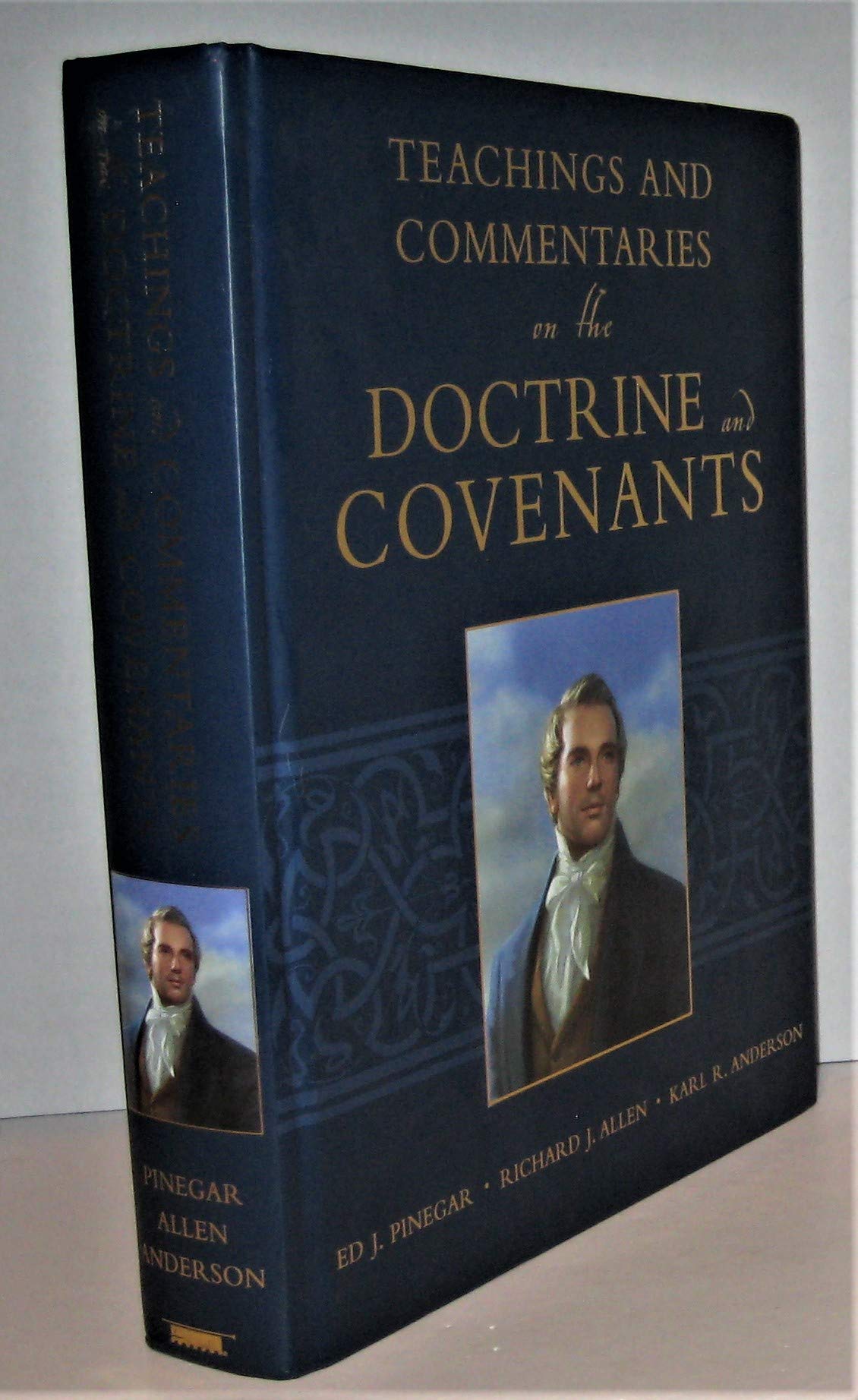 Teachings And Commentaries On The Doctrine And Covenants