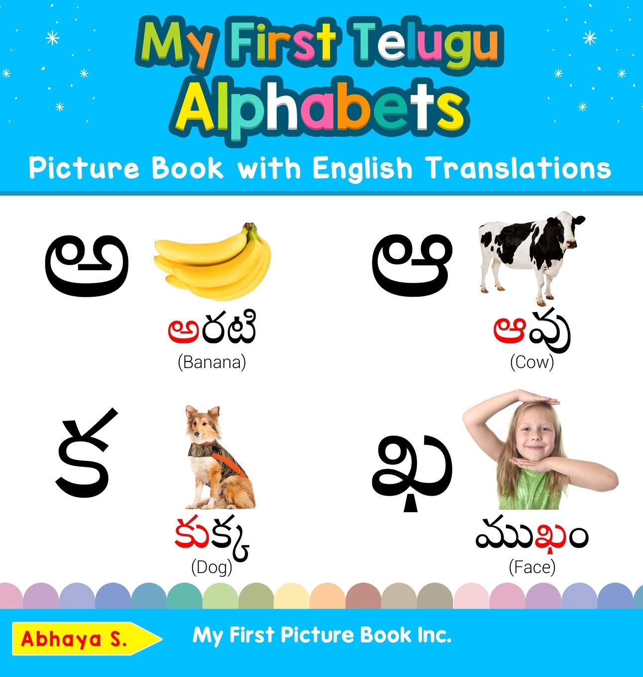 My First Telugu Alphabets Picture Book With English Translations: Bilingual Early Learning & Easy Teaching Telugu Books For Kids,New