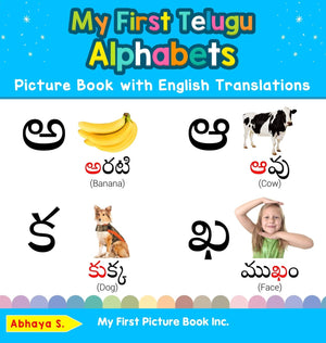 My First Telugu Alphabets Picture Book With English Translations: Bilingual Early Learning & Easy Teaching Telugu Books For Kids,New