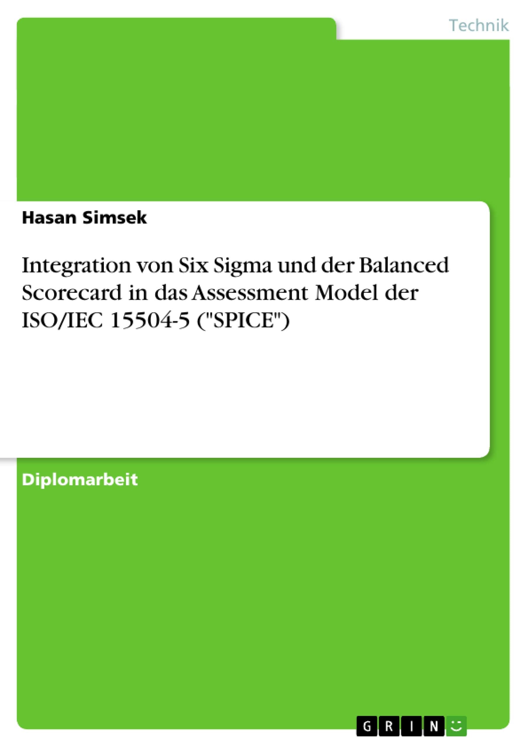 Integration von Six Sigma und der Balanced Scorecard in das Assessment Model der ISO/IEC 155045 (