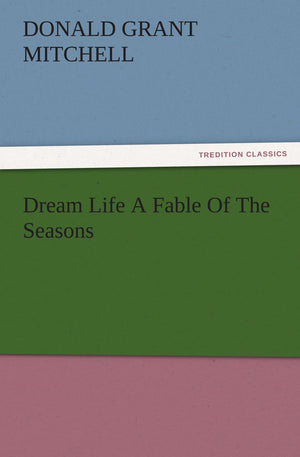 Dream Life a Fable of the Seasons,Used