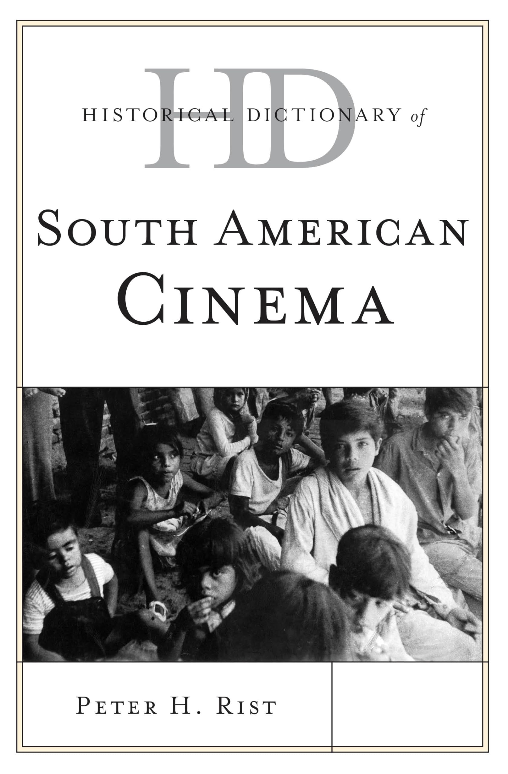 Historical Dictionary Of South American Cinema (Historical Dictionaries Of Literature And The Arts),Used