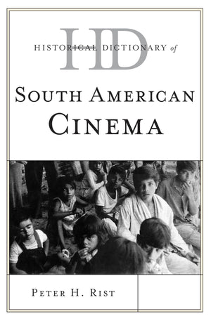 Historical Dictionary Of South American Cinema (Historical Dictionaries Of Literature And The Arts),Used