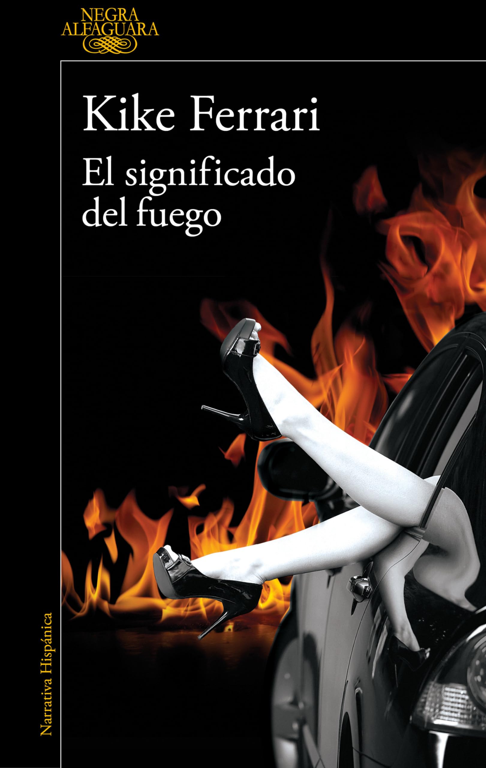 El significado del fuego / The Meaning of Fire (Spanish Edition),New