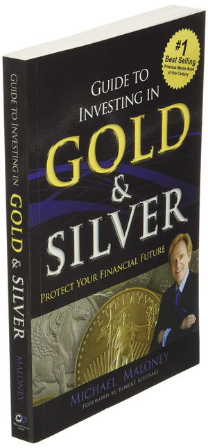 Guide To Investing in Gold & Silver: Protect Your Financial Future,Used
