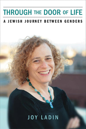 Through The Door Of Life: A Jewish Journey Between Genders (Living Out: Gay And Lesbian Autobiog)-used