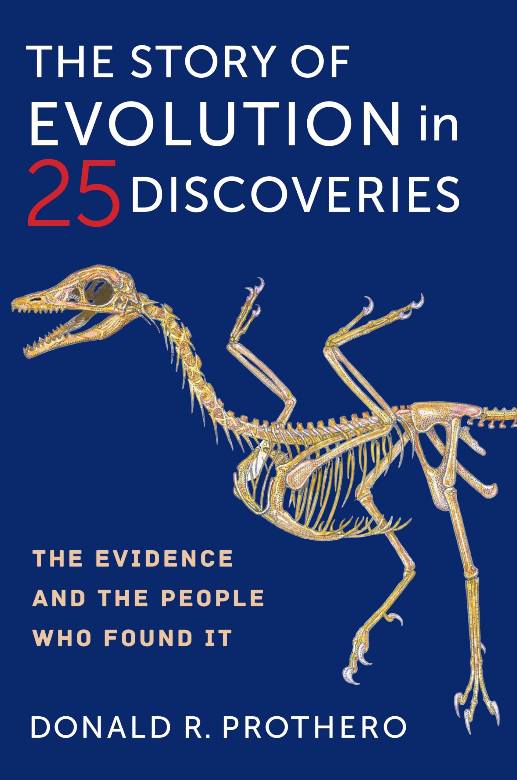 The Story of Evolution in 25 Discoveries: The Evidence and the People Who Found It,Used