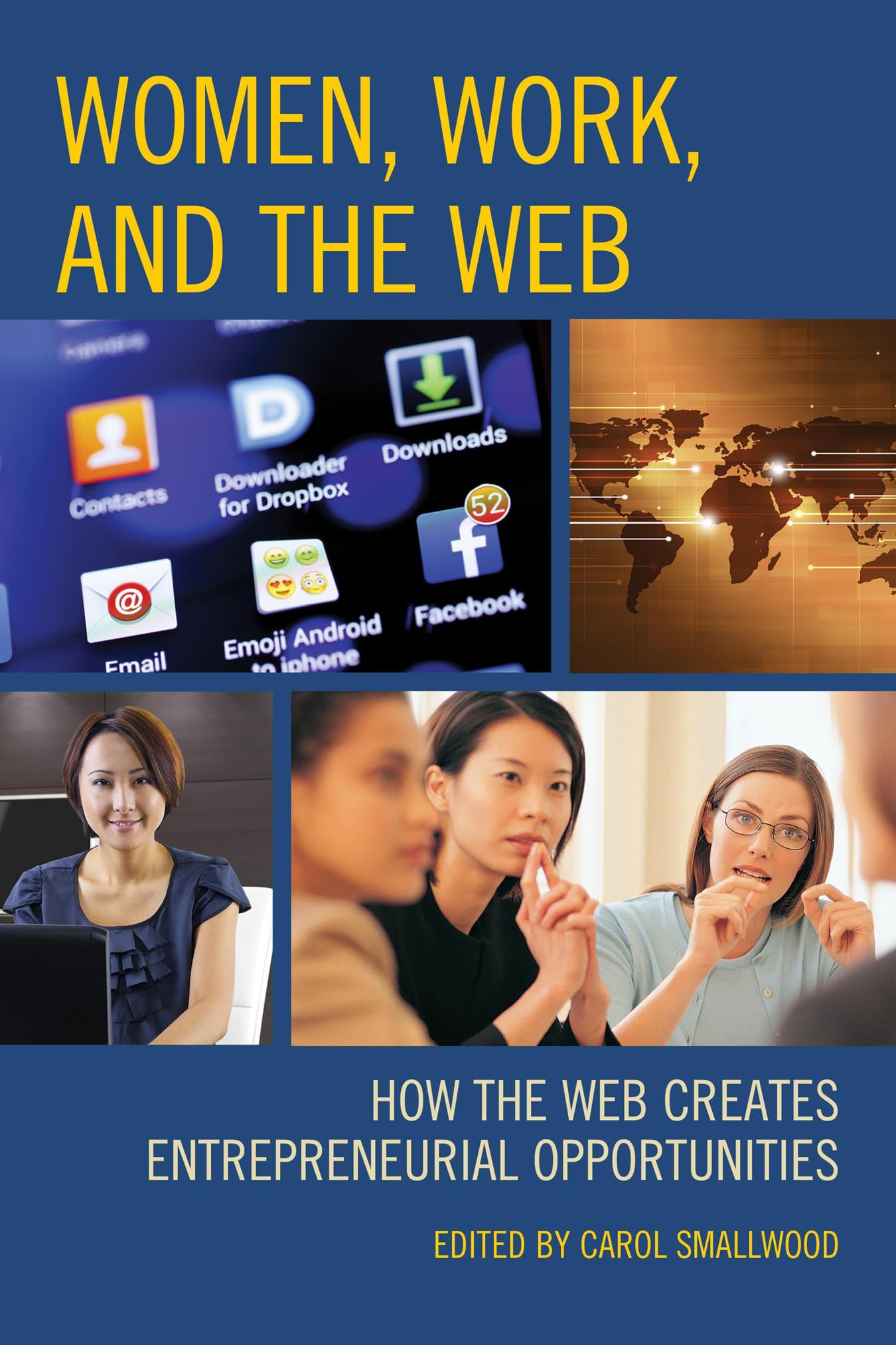 Women, Work, and the Web: How the Web Creates Entrepreneurial Opportunities,Used
