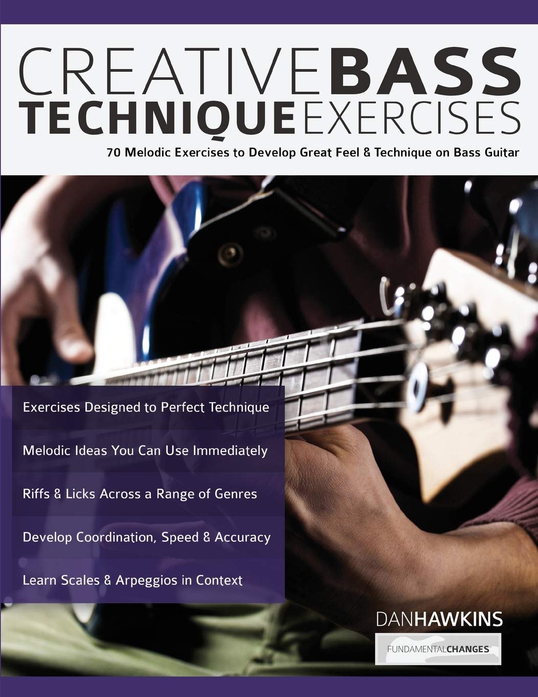 Creative Bass Technique Exercises: 70 Melodic Exercises to Develop Great Feel & Technique on Bass Guitar (Learn how to play bass,Used