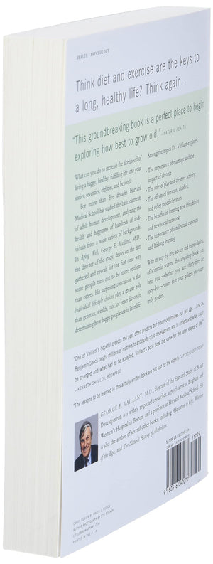 Aging Well: Surprising Guideposts To A Happier Life From The Landmark Harvard Study Of Adult Development,New