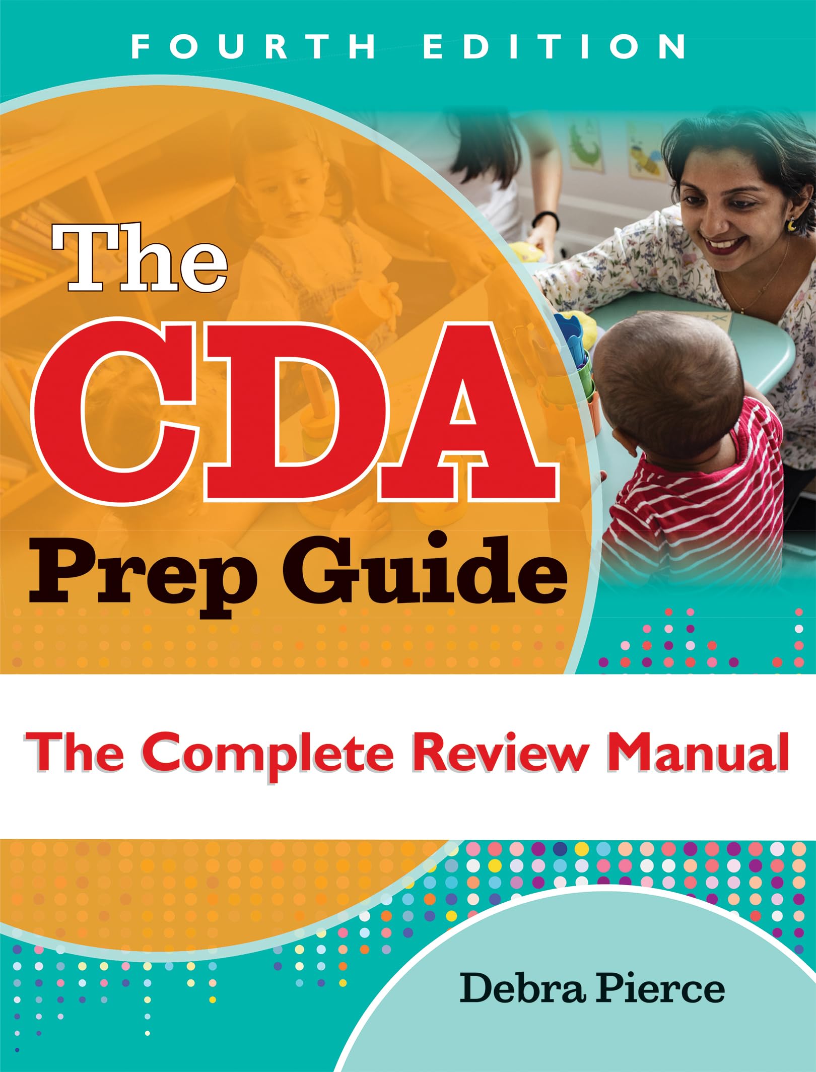 The CDA Prep Guide, Fourth Edition: The Complete Review Manual,Used