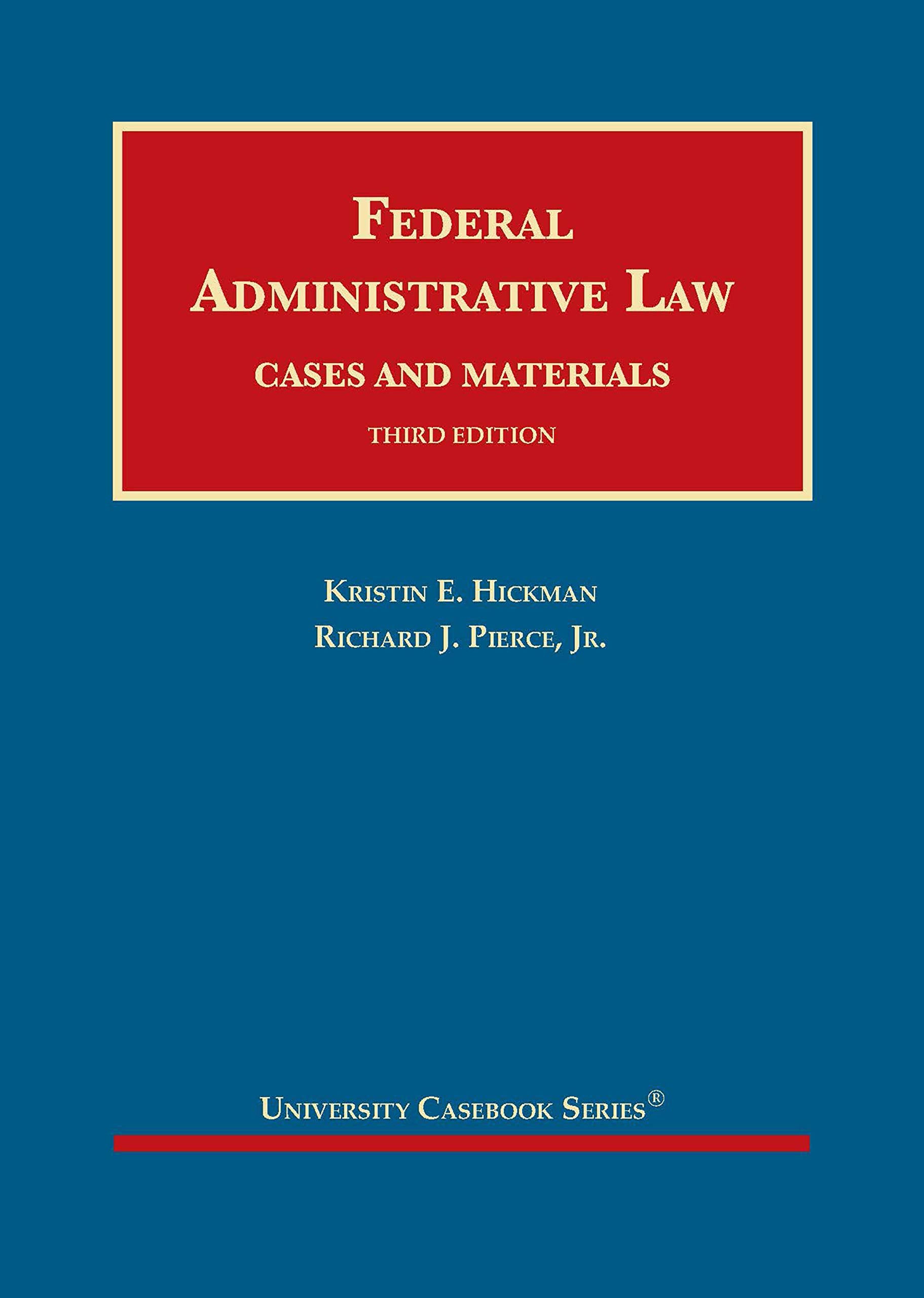 Federal Administrative Law (University Casebook Series),Used