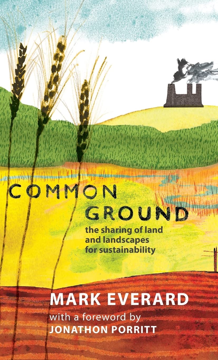 Common Ground: The Sharing Of Land And Landscapes For Sustainability