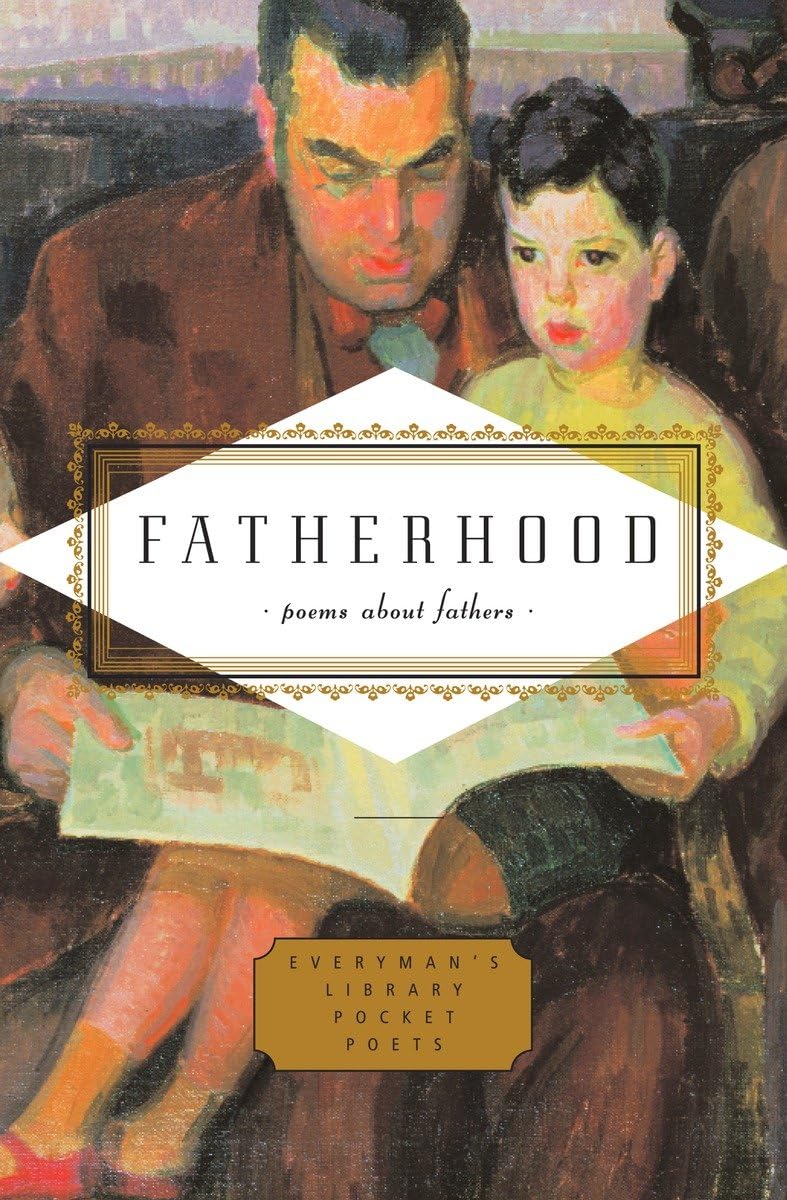 Fatherhood: poems about fathers (Everyman's Library Pocket Poets),Used