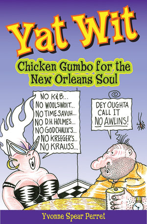 Yat Wit: Chicken Gumbo for the New Orleans Soul,Used