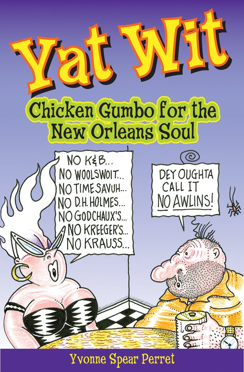 Yat Wit: Chicken Gumbo for the New Orleans Soul,Used