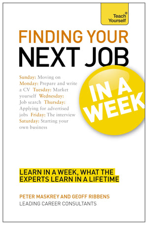 Finding Your Next Job In A Week (Teach Yourself)