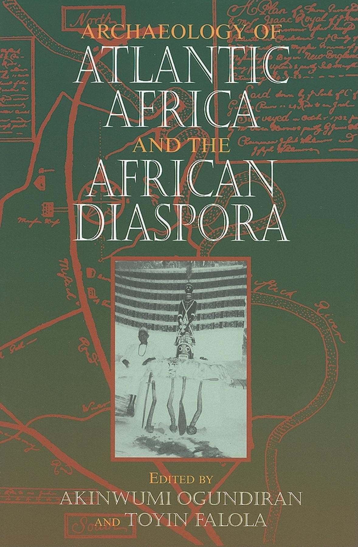 Archaeology of Atlantic Africa and the African Diaspora (Blacks in the Diaspora),New