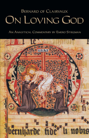 On Loving God (Volume 13) (Cistercian Fathers Series),New