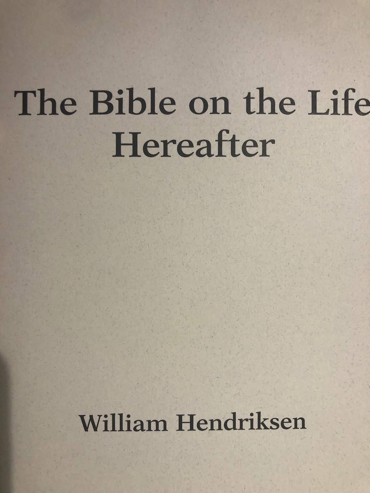 Bible on the Life Hereafter,Used