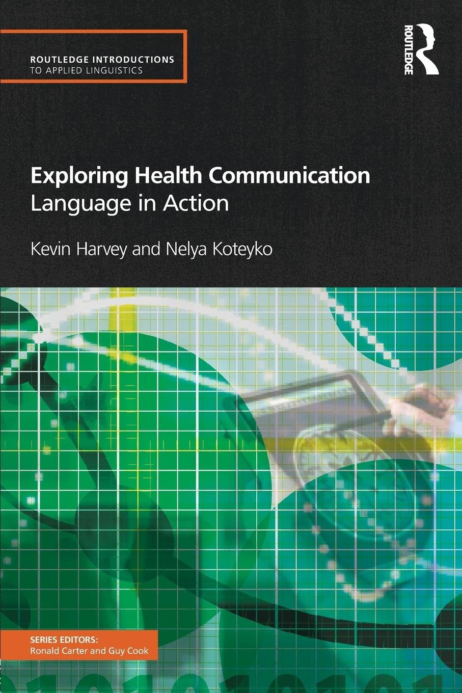 Exploring Health Communication Language in Action (Routledge Introductions to Applied Linguistics),Used