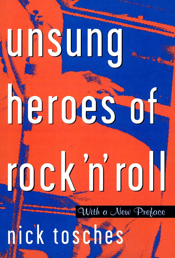 Unsung Heroes Of Rock 'n' Roll: The Birth Of Rock In The Wild Years Before Elvis,New