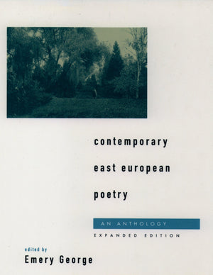 Contemporary East European Poetry: An Anthology,New
