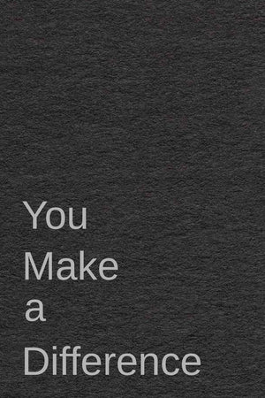 You make a difference: Notebook for Teacher Gift : Inspirational End of Year or Thank You Gift For Teachers and Big Boss (Quote ,Used